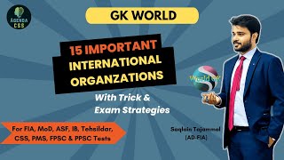 🌍Boost Your GK Expert Guide to 15 Top World Organizations 🎓for IB ASF FPSC PPSC FIA PMS CSS [upl. by Friedman]