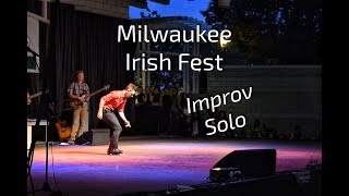 Tyler Schwartz  Milwaukee Irish Fest Improv Solo 2017 Irish Step Dance [upl. by Cyrilla]