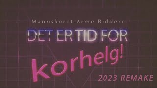 Det er tid for Korhelg  2023 Remake [upl. by Awe239]