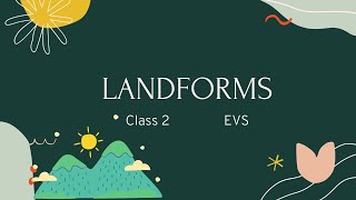 Class 2  EVS  Landforms  Earth [upl. by Nitsirt]