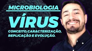 MICROBIOLOGIA  VÍRUS  conceito caracterização replicação e evolução [upl. by Craner]