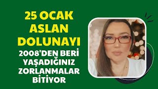 25 OCAK ASLAN DOLUNAYI ETKİLERİ 2228 OCAK HAFTALIK BURÇ YORUMLARI [upl. by Enuj]