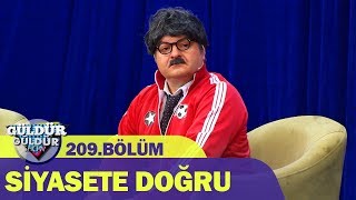 Güldür Güldür Show 209Bölüm  Siyasete Doğru [upl. by Ezirtaeb130]