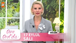 Esra Erolda 17 Eylül 2024  Tek Parça [upl. by Quiteri]