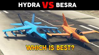 GTA 5 ONLINE WHICH IS BEST BESRA VS HYDRA [upl. by Derwin]