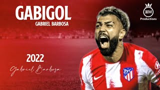 Gabriel Barbosa quotGabigolquot ► Welcome To Atlético Madrid  Best Skills amp Goals  2022 HD [upl. by Katti]