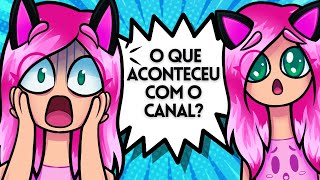 POR QUE PARAMOS COM O CANAL O QUE ACONTECEU [upl. by Benetta]