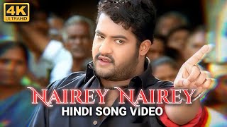 Nairey Nairey Hindi Video Song  4K  Andhrawala [upl. by Jerman273]