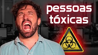 Como Lidar Com Pessoas Tóxicas [upl. by Forrest622]