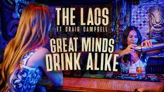 The Lacs Great Minds Drink Alike feat Craig Campbell Official Music Video [upl. by Venu]