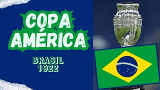 COPA AMÉRICA BRASIL 1922 [upl. by Zuckerman]