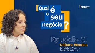 Episódio 11  Débora Mendes [upl. by Zirtaeb]