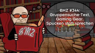 BMZ 344 GruppensucheText Gaming Gear Spucken statt sprechen [upl. by Ressan293]