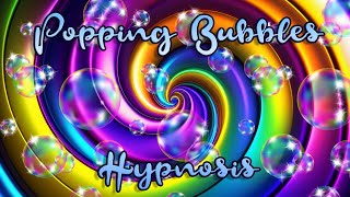 Popping Bubbles Hypnosis  Entrancement  Fun with Fractionation [upl. by Shewmaker331]