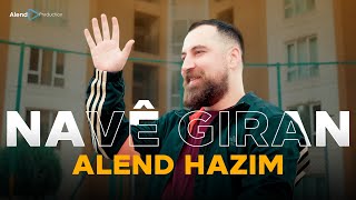 Alend Hazim  Navê Giran  ئەلند حازم  ناڤێ گران [upl. by Leuamme907]