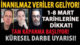 İNANILMAZ VERİLER GELİYOR 18 MART TARİHLERİNE DİKKAT TAM KAPANMA BAŞLIYOR KÜRESEL DARBE UYARISI [upl. by Netram]