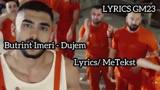 Butrint Imeri  Dujem  Lyrics MeTekst [upl. by Swigart]