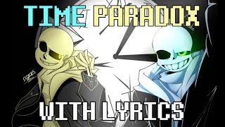 Time Paradox With Lyrics  Undertale AU [upl. by Ahsehyt]