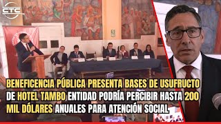 Beneficencia pública presenta bases de usufructo de hotel tambo [upl. by Mylor]