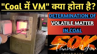 Determination of Volatile Matter In coal  what is VM in coal  Calculation of volatile matter [upl. by Dnesnwot]