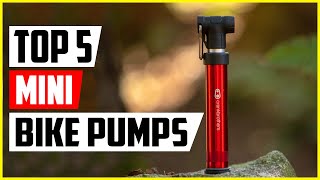 The 5 Best Mini Bike Pumps In 2022 [upl. by Linnie154]