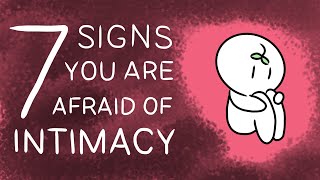 7 Signs You Have A Fear of Intimacy [upl. by Honan]