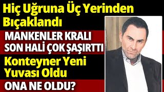 Mankenler Kralı ATİLLA SARAL  Konteynerda Yaşadı 3 Yerinden Bıçaklanıp Her Şeyi Terk Etti haber [upl. by Pancho]