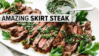 SKIRT STEAK with CHIMICHURRI  the best steak recipe for summertime grilling [upl. by Alinna]