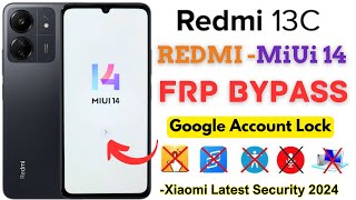 New MiUi 14 Redmi 13C FRP Bypass 2024 Without PC Redmi 13c Unlock Google Account ✅Gmail ID Easy [upl. by Ettennej455]