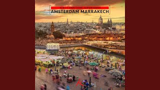 Amsterdam Marrakech feat Ahmed Chawki amp Soufiane Eddyani [upl. by Elokkin]