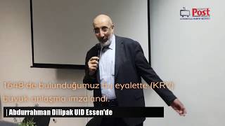 ABDURRAHMAN DİLİPAK  TÜRKİYEnin DIŞ POLİTİKASI  UID ESSEN  ALMANYA  POST AKTÜEL [upl. by Aluin91]