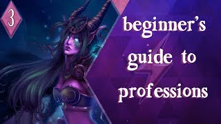 World of Warcraft Beginners Guide  Episode 3  Basic Professions Outdated NEW GUIDES COMING SOON [upl. by Kelsey]