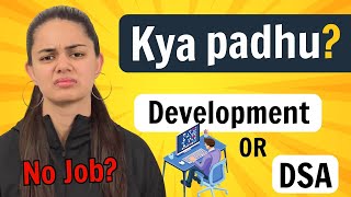 DSA vs Development  What to do for Placements [upl. by Sasnett656]