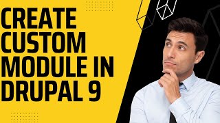 How to Create Custom Module in Drupal 9 [upl. by Ailemak352]