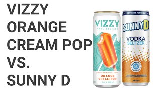 VIZZY Orange Cream Pop vs Sunny D Vodka Seltzer 🍦 🧃 [upl. by Anorahs]