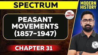 Peasant Movements  18571947  FULL CHAPTER  Spectrum Chapter 31  Modern History [upl. by Edwine]