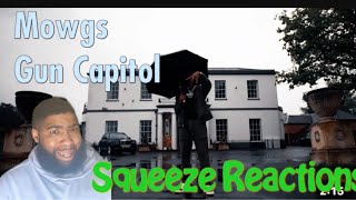 Mowgs  Gun Capitol  Squeeze Reactions [upl. by Godden]