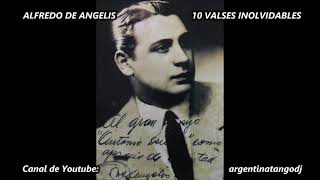 ALFREDO DE ANGELIS  10 VALSES INOLVIDABLES  2  MARTEL  DANTE  LARROCA  GARDEL  OTROS [upl. by Novyad]