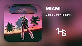 Delia x Johny Romano  Miami  1 Hour [upl. by Oicapot]