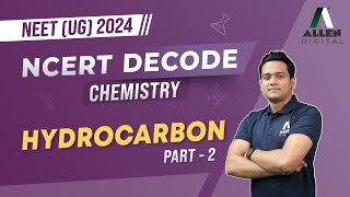 Hydrocarbon Part2  Organic Chemistry  Important for NEET 2024 Exam 📚 Chemistry  ALLENNEET [upl. by Arlin]