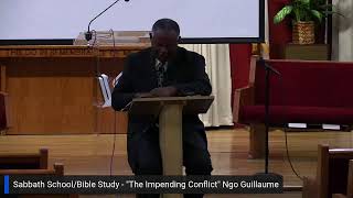 Bible StudySabbath school  quotThe Impending Conflictquot Ngo Guillaume [upl. by Nainatrad393]