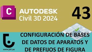 CURSO CIVIL 3D 2024  CLASE 43 CONFIGURACIÓN DE BASES DE DATOS DE APARATOS Y DE PREFIJOS DE FIGURA [upl. by Llenroc]