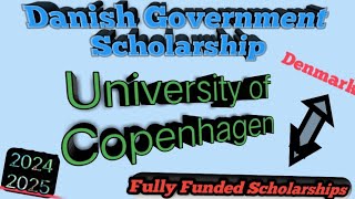 University of Copenhagen\Danish Government Scholarship\Study in Denmark\Fully Funded 2024－2025 [upl. by Celeste]