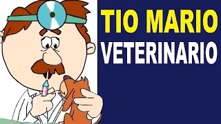 TIO MARIO veterinario  canciones infantiles [upl. by Bronwyn]