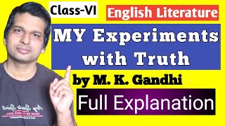 My Experiments with Truth Class6 English Literature chapter4 DAV [upl. by Jonie]