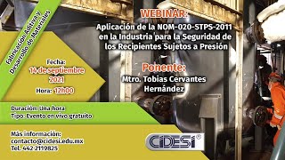 Webinar Aplicación de la NOM020STPS2011 Seguridad de los Recipientes Sujetos a Presión [upl. by Cirdec]