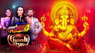 🙏Ganesh Utsav Special Mega Episode Indias Best Dancer 4🙏 IBD 4 Ganesh Utsav Special Episode [upl. by Seleta]