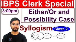 EitherOr and possibility Case In Syllogism By Anshul Sir For IBPS clerk and Bank po exam  300pm [upl. by Seiber]