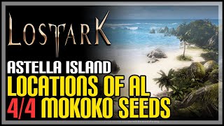 All Astella Mokoko Seeds Lost Ark [upl. by Yemarej501]