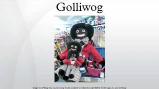 Golliwog [upl. by Jessa445]